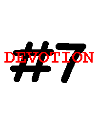 Devotion #7